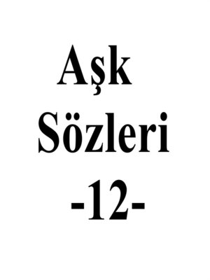 cover image of Aşk Sözleri 12